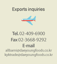 Exports inquiries : Tel. 02-409-6900 Fax 02-3668-9292
